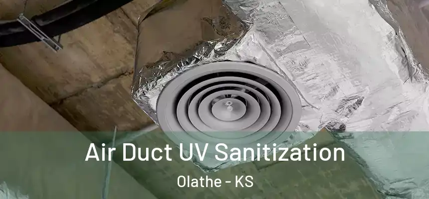  Air Duct UV Sanitization Olathe - KS