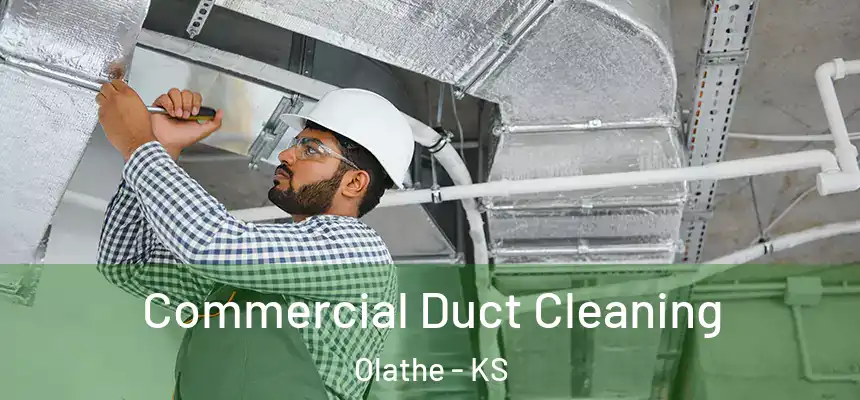 Commercial Duct Cleaning Olathe - KS