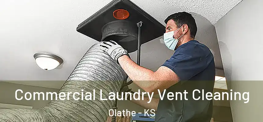 Commercial Laundry Vent Cleaning Olathe - KS