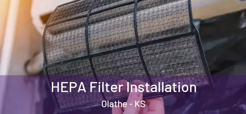 HEPA Filter Installation Olathe - KS
