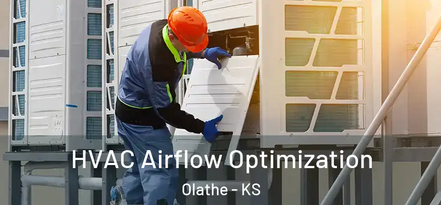  HVAC Airflow Optimization Olathe - KS