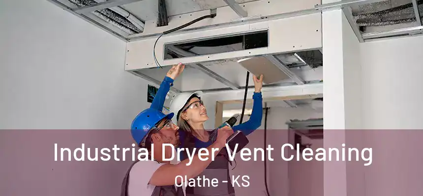  Industrial Dryer Vent Cleaning Olathe - KS