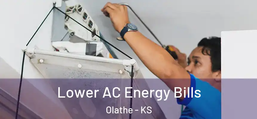 Lower AC Energy Bills Olathe - KS
