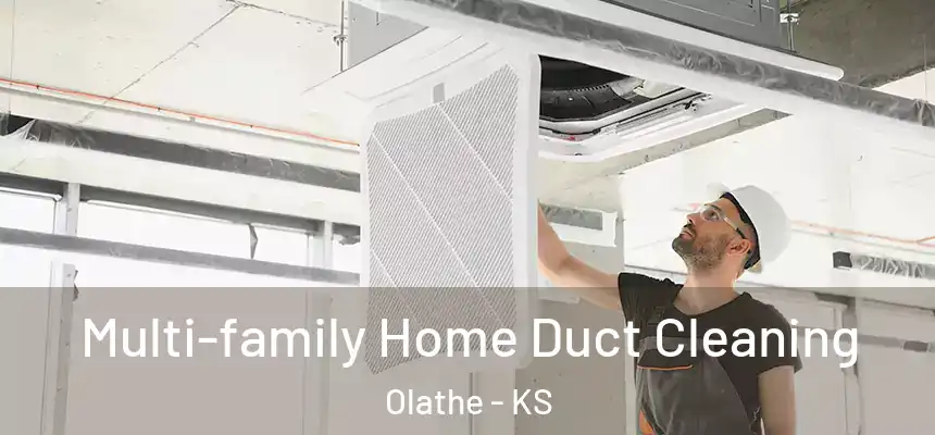 Multi-family Home Duct Cleaning Olathe - KS