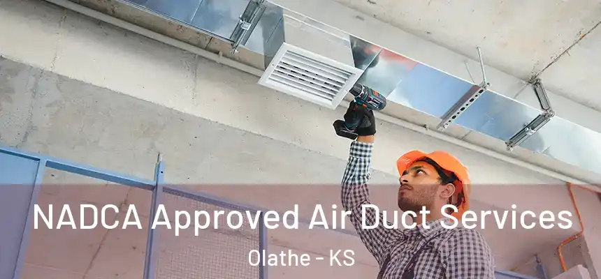  NADCA Approved Air Duct Services Olathe - KS
