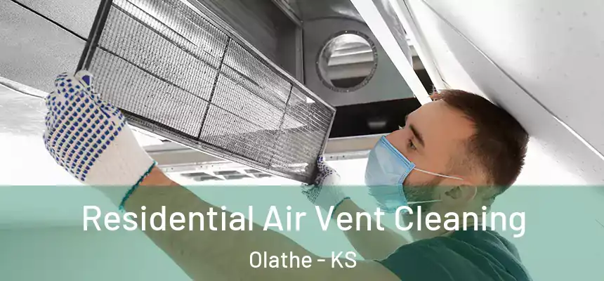 Residential Air Vent Cleaning Olathe - KS